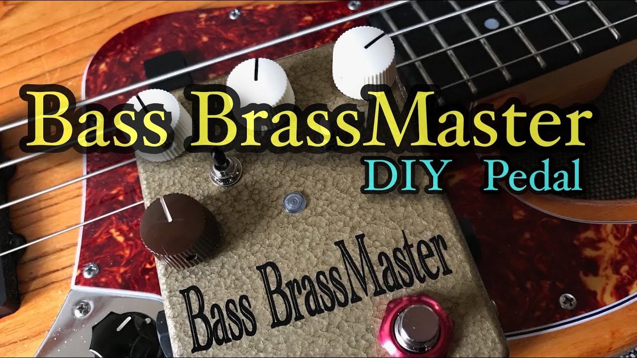 Bass BrassMaster (DIY Pedal)