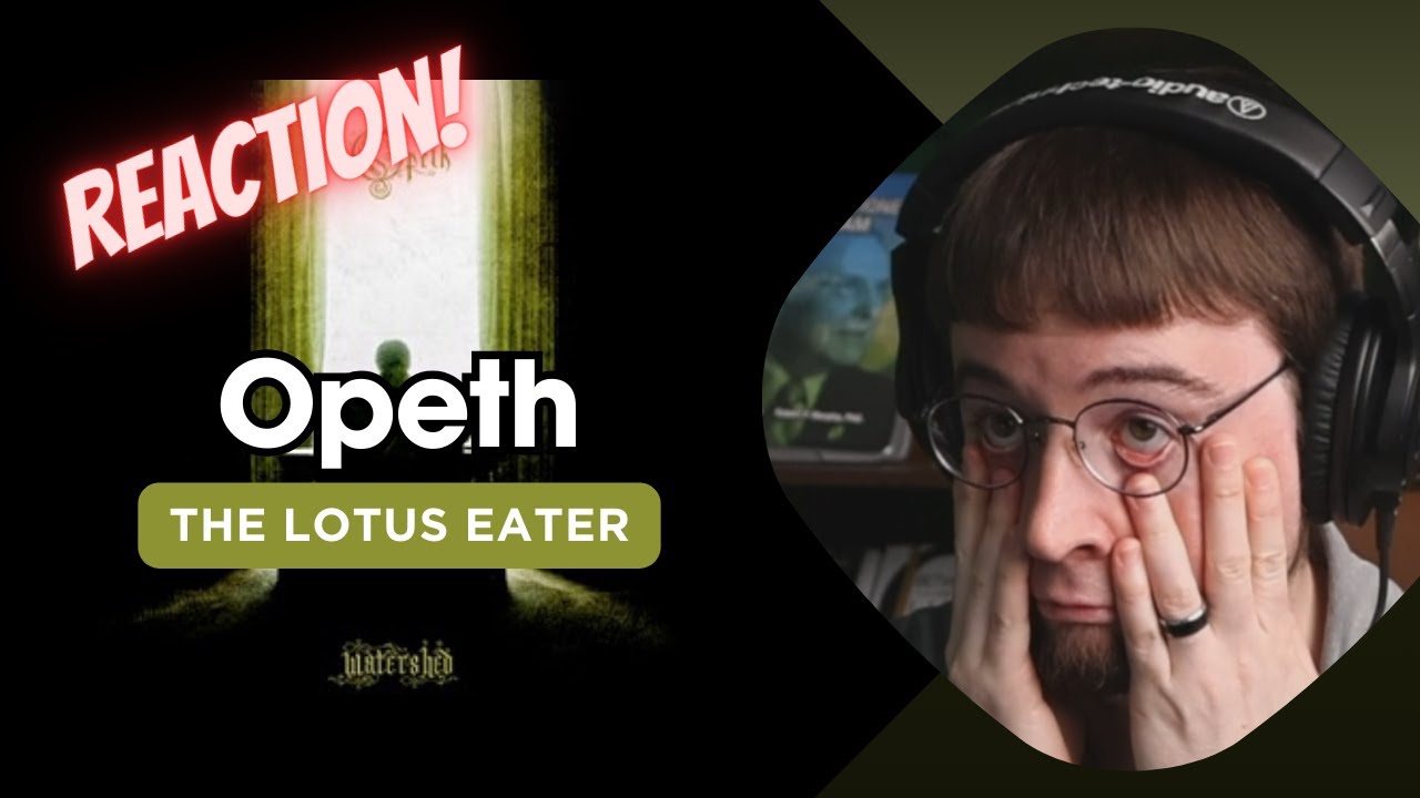 1st Time Hearing: Opeth - The Lotus Eater