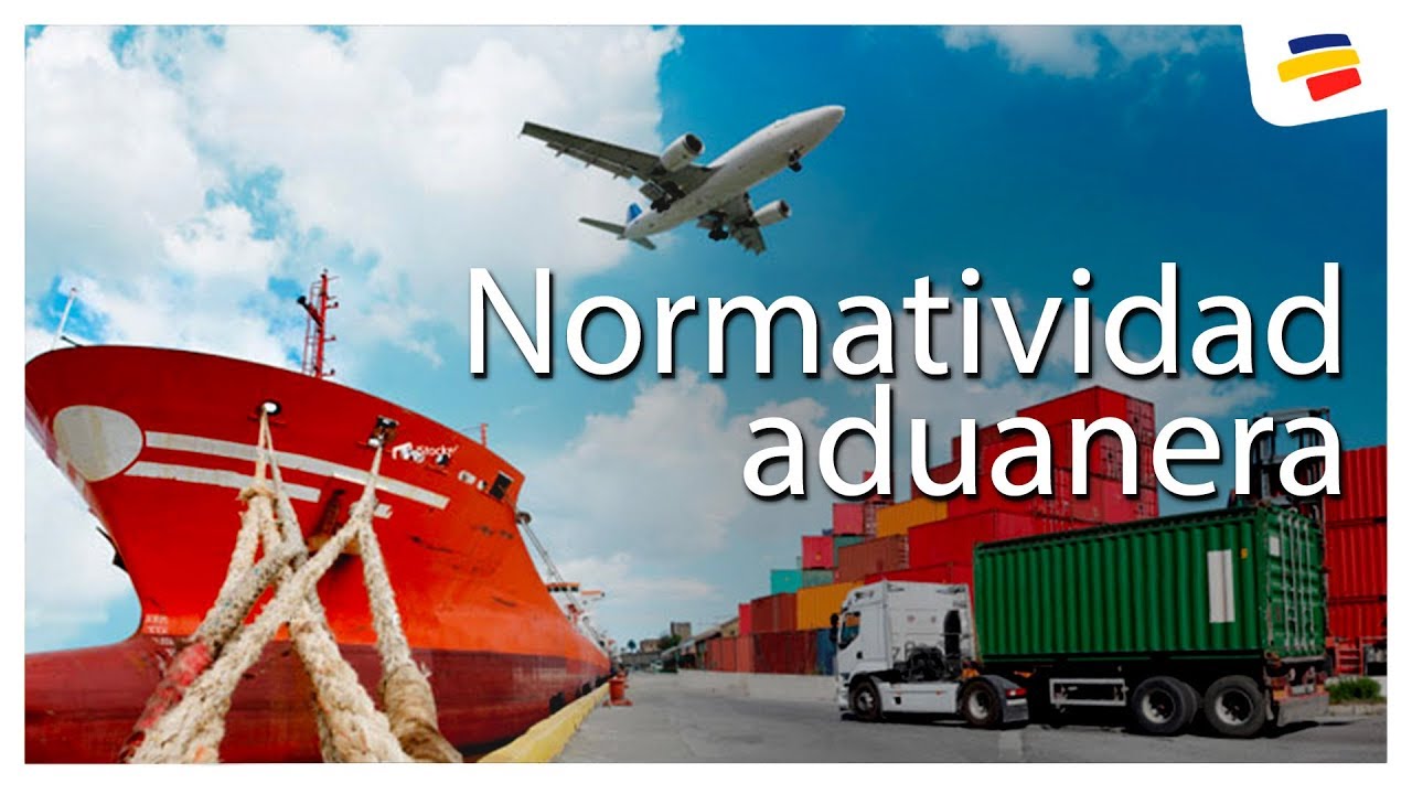 Normatividad Aduanera, Cambios y Oportunidades I Bancolombia