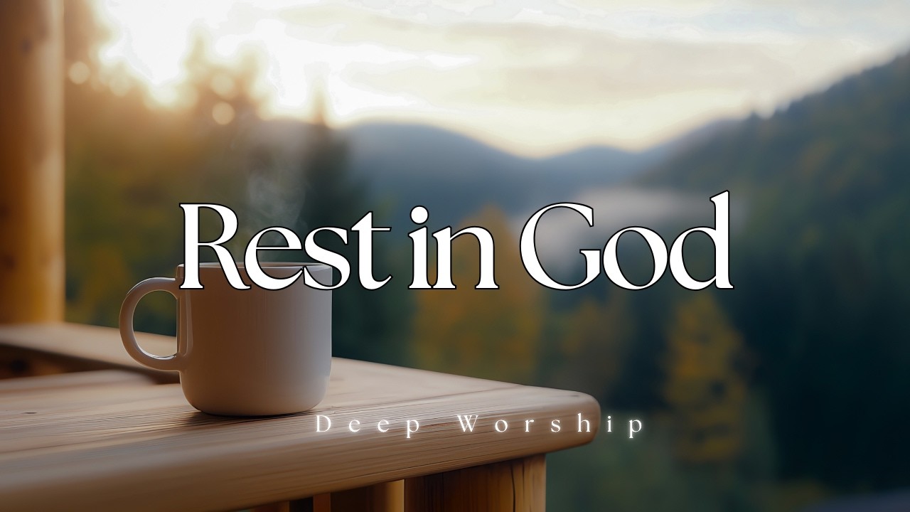 Rest in God | Descansa en Dios – Instrumental Worship for Peace & Prayer