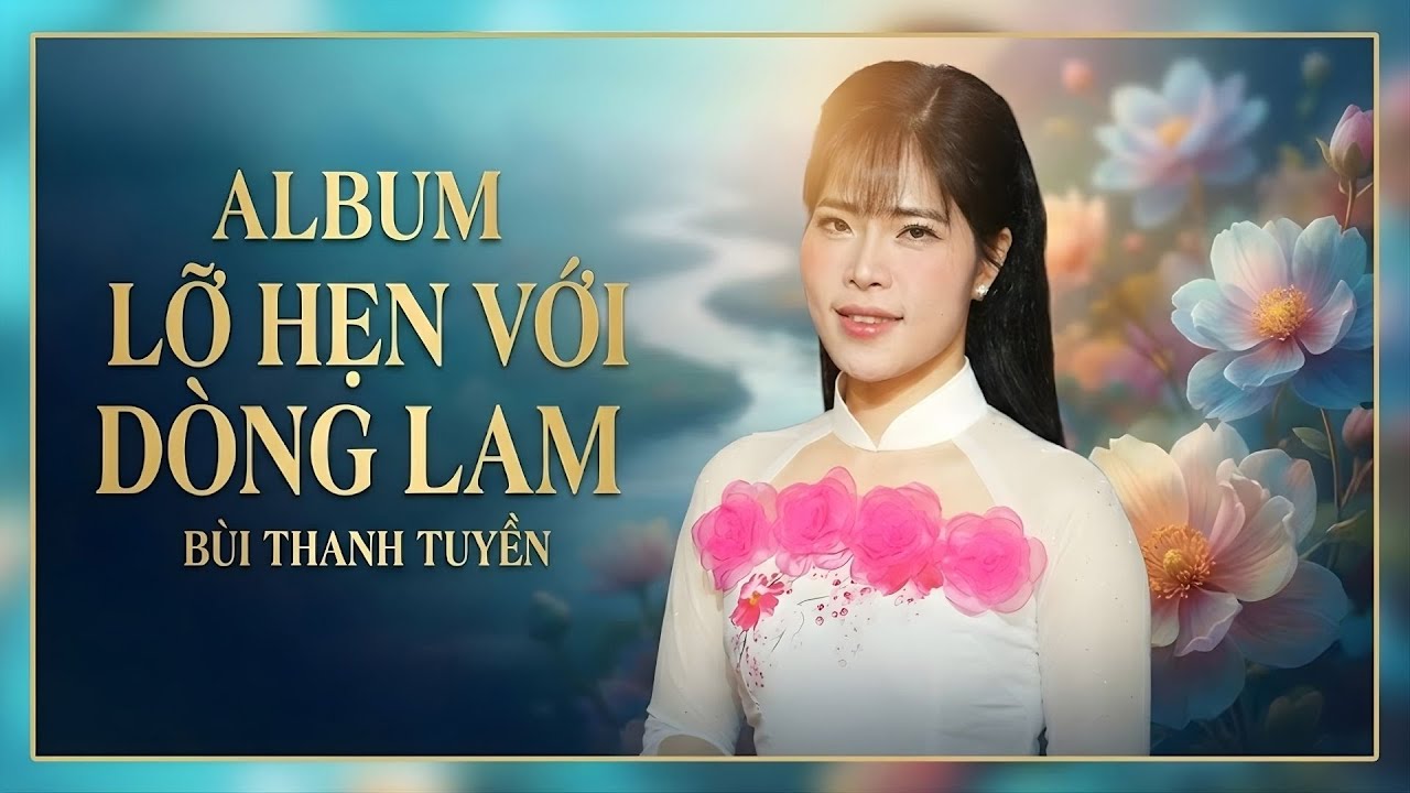 Album Lỡ Hẹn Với Dòng Lam - Bùi Thanh Tuyền | Dân Ca Hà Tĩnh hay Nhất
