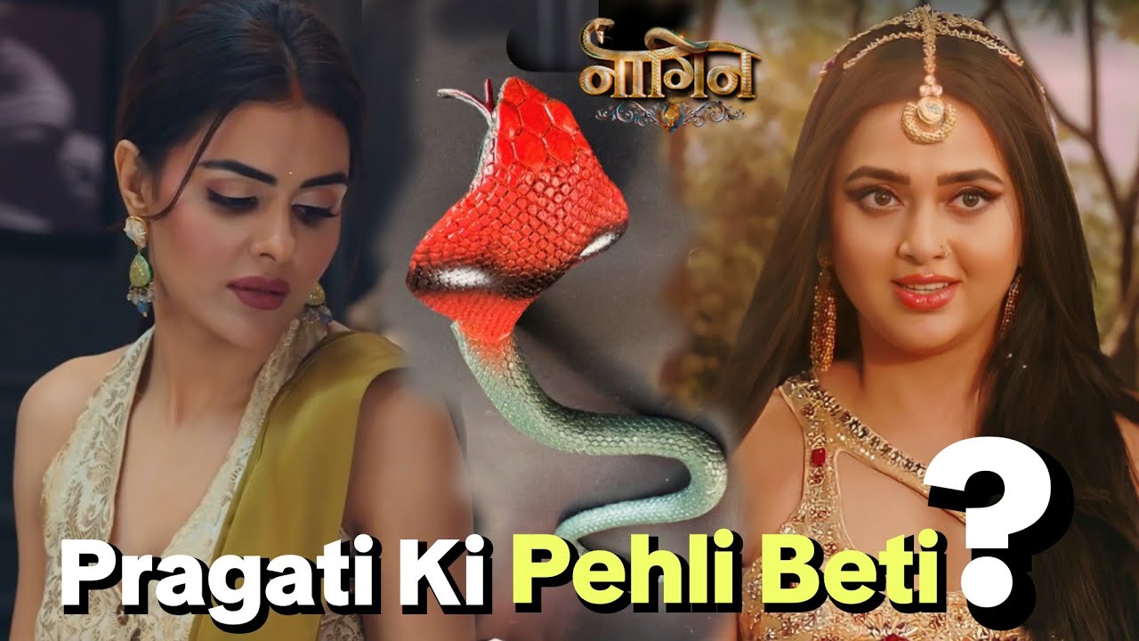 Naagin 7 Big Update | Pragati's First Daughter | Green Naagin Entry &times; Dragon Entry
