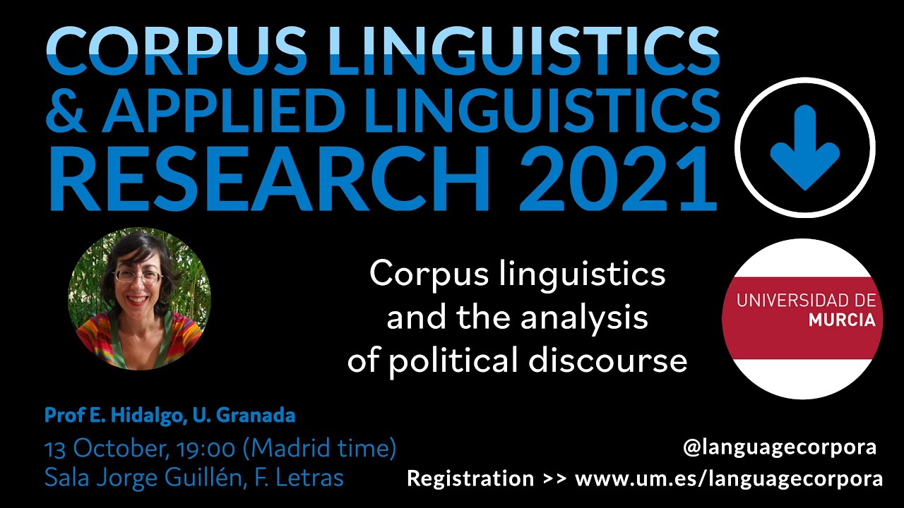Corpus linguistics and the analysis of political discourse, Prof Encarnaci&oacute;n Hidalgo 13 October 2021