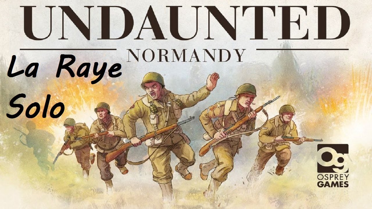 Undaunted Normandy Solo La Raye Episode 1