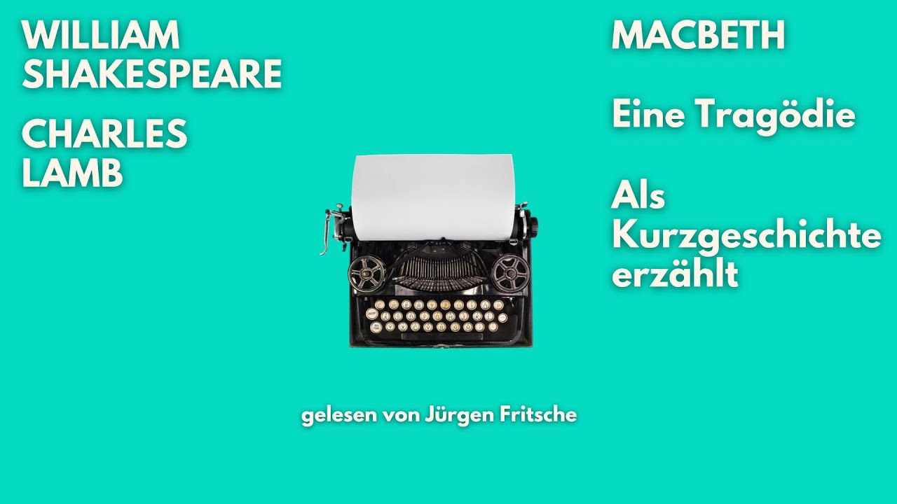 🎧 Macbeth – William Shakespeare, Charles Lamb | Shakespeare kurz & bündig | Jürgen Fritsche liest