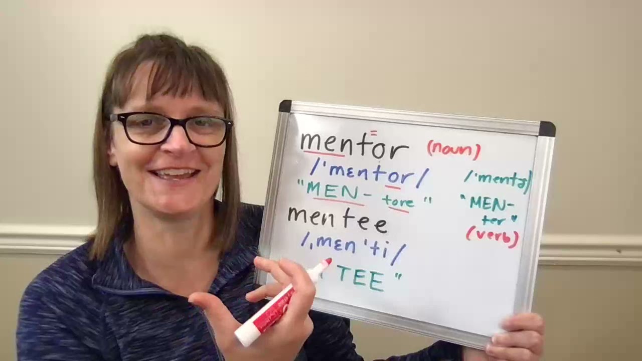 Как произносить Mentor (существительное и глагол) и Mentee