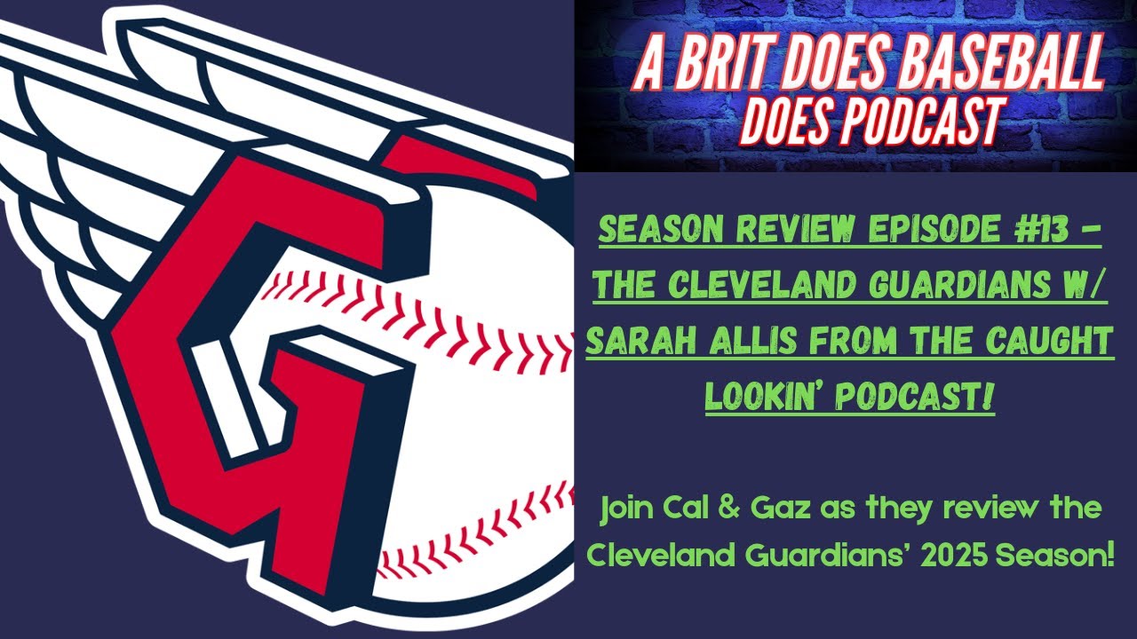 BDB 2025 Season Review Series Episode #13 - The Cleveland Guardians (w/ Sarah from Caught Lookin'!)