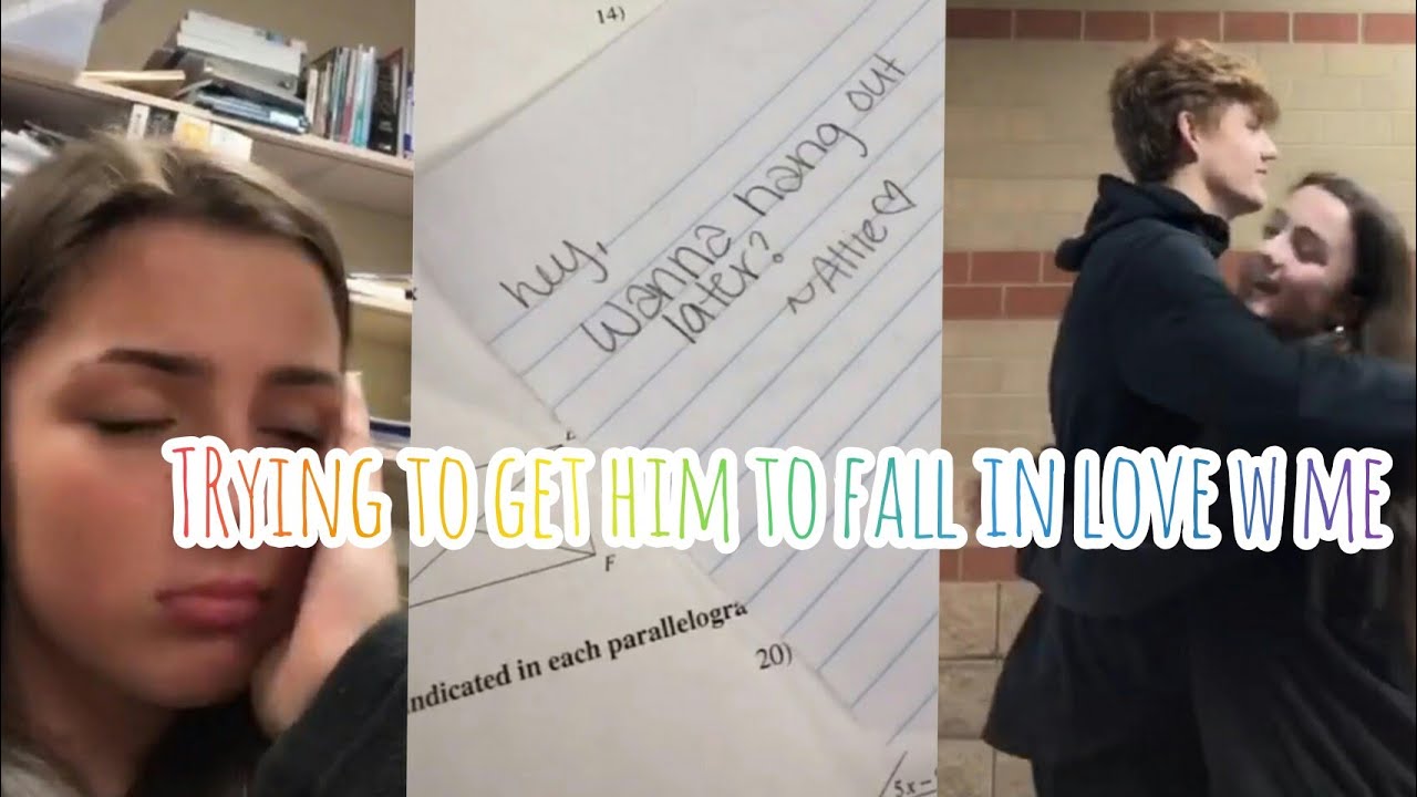 TRYING TO GET HIM TO FALL IN LOVE WITH ME TIKTOK