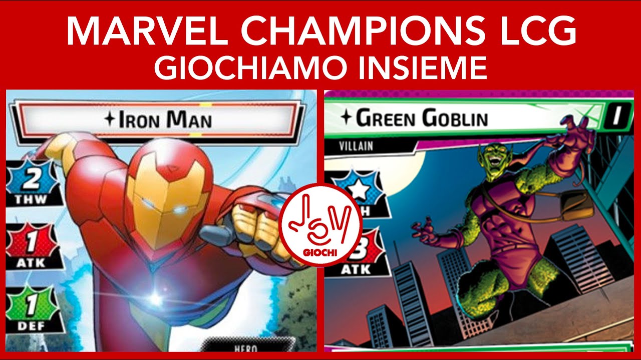 GIOCHIAMO INSIEME - IRON MAN VS GREEN GOBLIN - Marvel Champions LCG