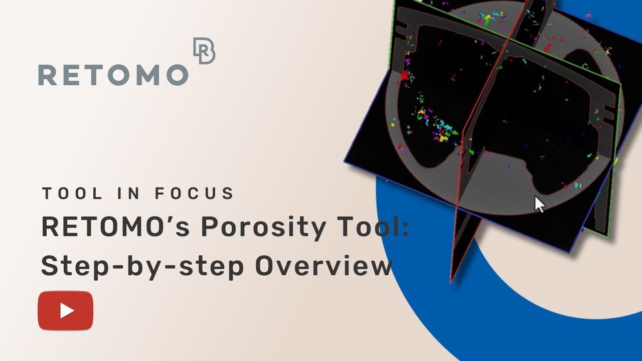RETOMO&rsquo;s Porosity Tool: Step-by-step Overview