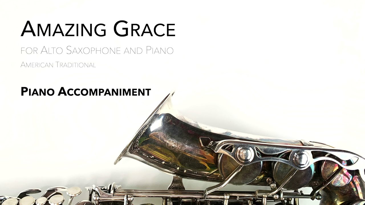 AMAZING GRACE (for Alto Saxophone and Piano) PIANO ACCOMPANIMENT