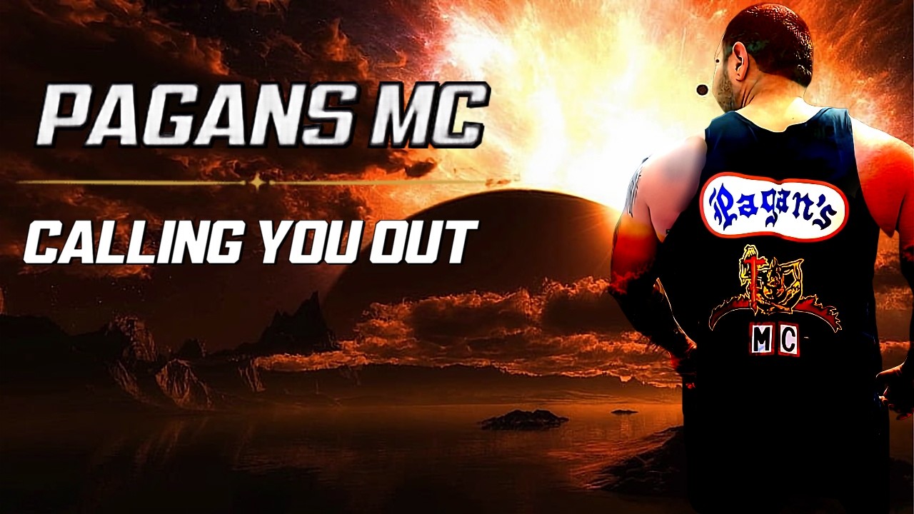 PAGANS MC CALLING YOU OUT