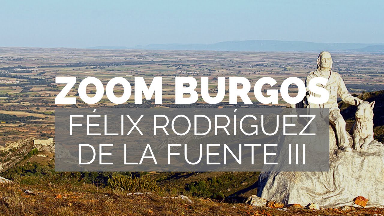 ZOOM BURGOS | Félix Rodríguez de la Fuente - 40 aniversario de su muerte - Capítulo III