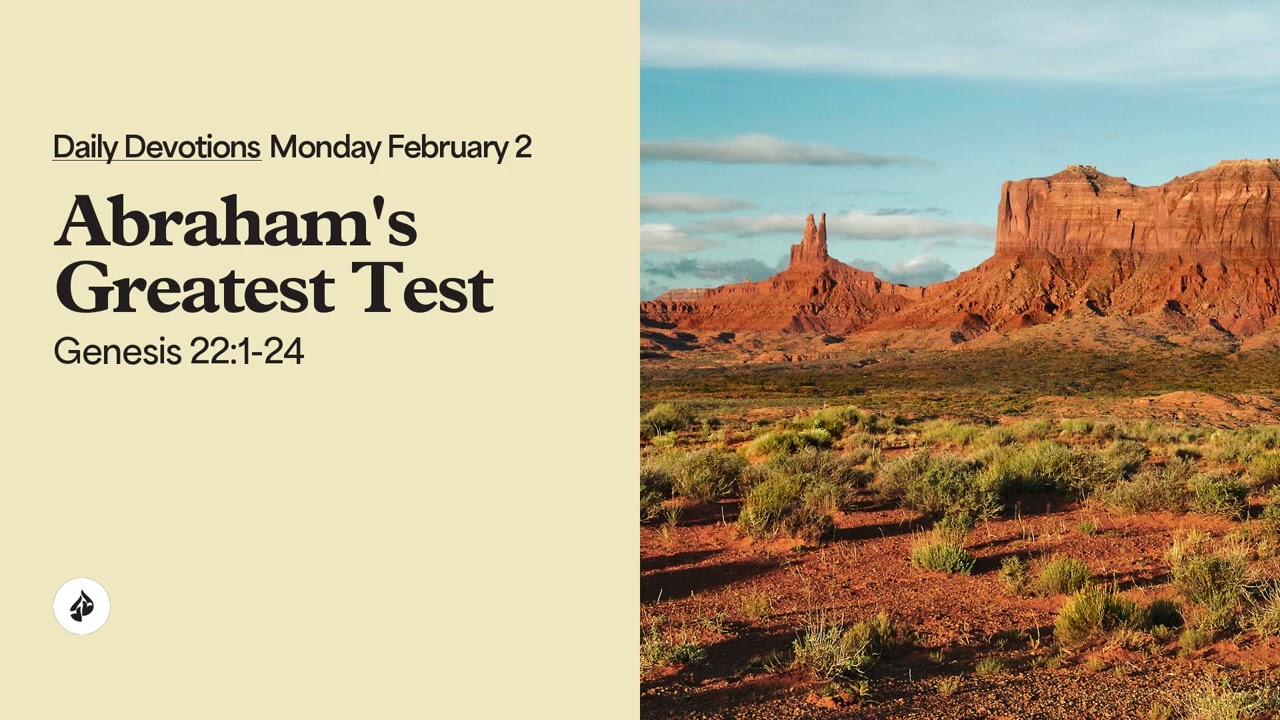 Abraham&rsquo;s Greatest Test &ndash; Daily Devotional