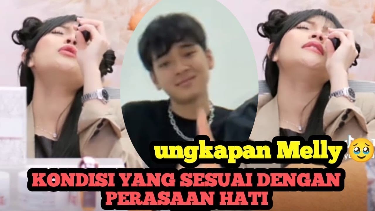 KONDISI MELLY SESUAI ‼️ Dalam Banget Beneran Ingin Jumpa🥹