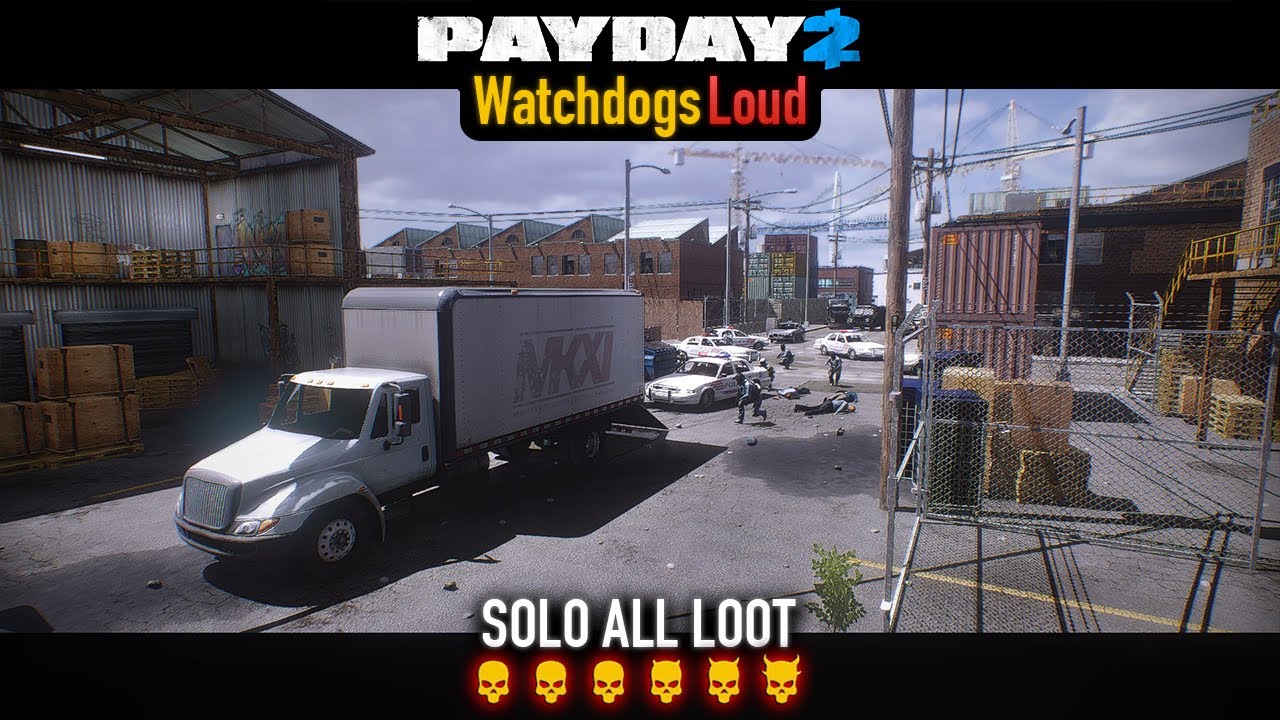 PAYDAY 2 - Watchdogs DSOD (Loud) Solo All Loot