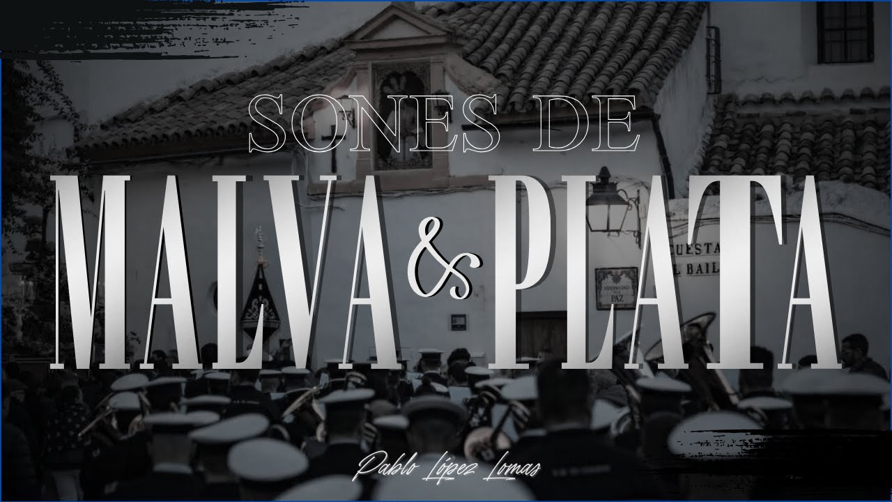 (Estreno) Sones de Malva y Plata - AM El Carpio (Córdoba)