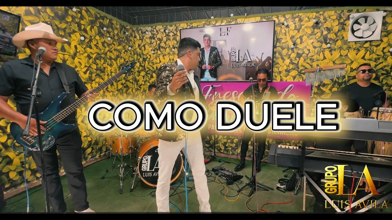COMO DUELE - LUIS AVILA Y SU GRUPO EN VIVO