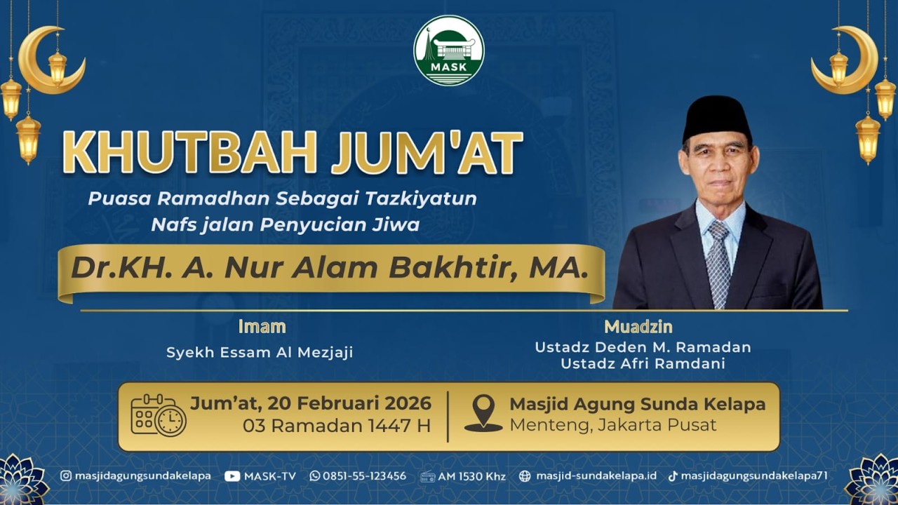 Khutbah Jumat Dr. KH. A. Nur alam Bakhtir, MA | 20 FEBRUARI 2026