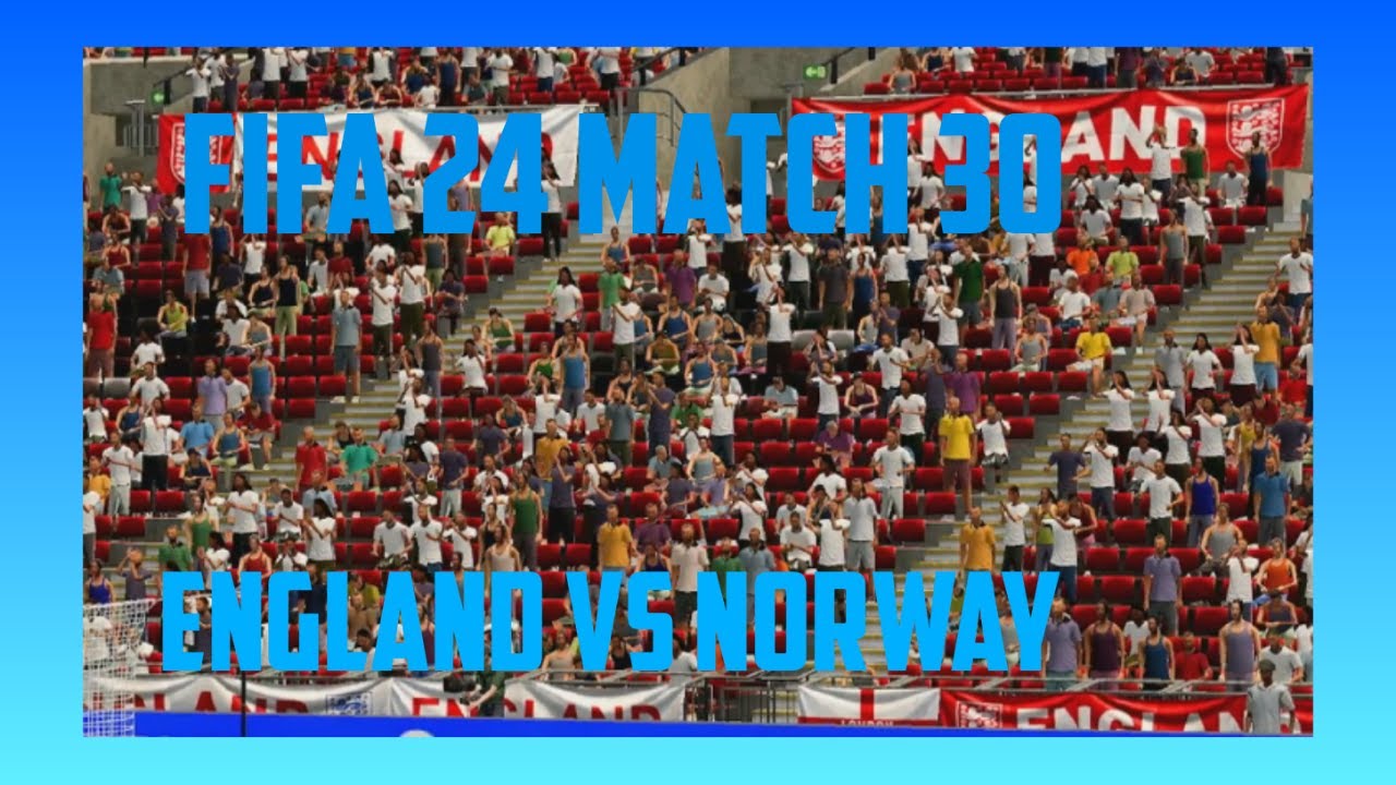 fifa 24 match 30 england vs norway