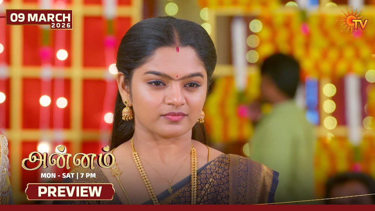 Annam - Preview | 09 Mar 2026 | Tamil Serial | Sun TV