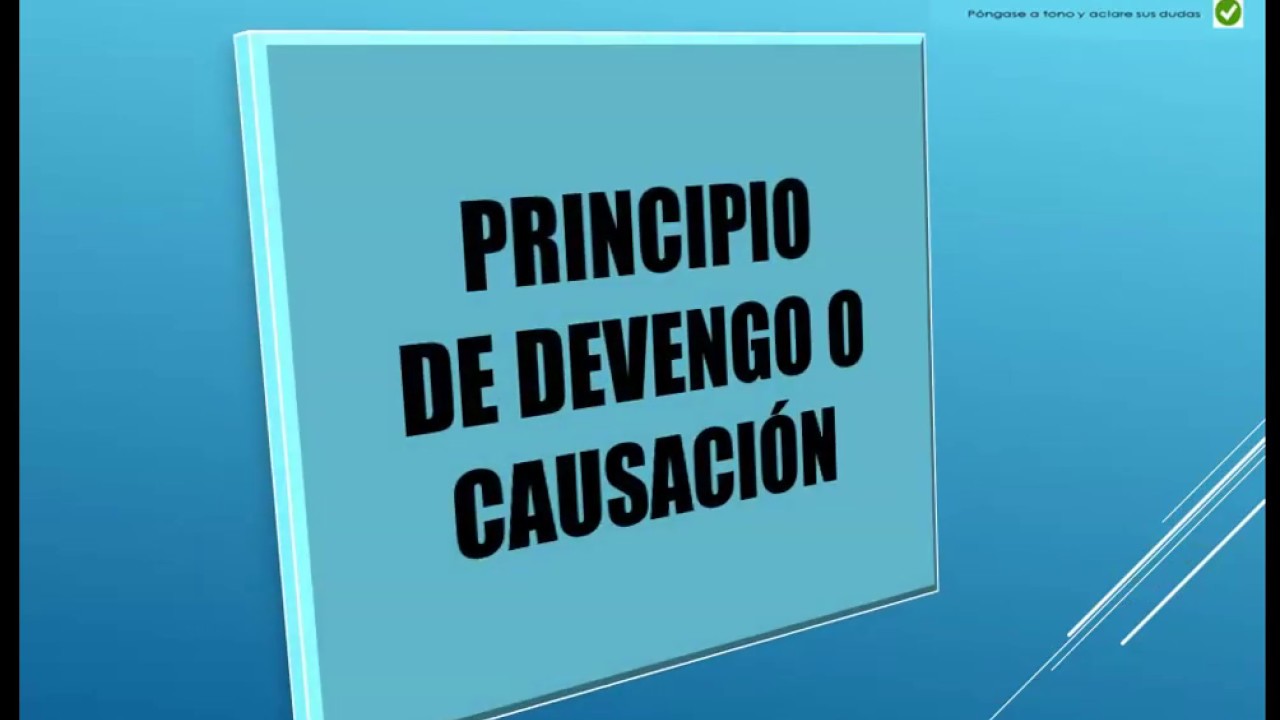 Principio de Devengo o Causación: Explicado con ejemplos