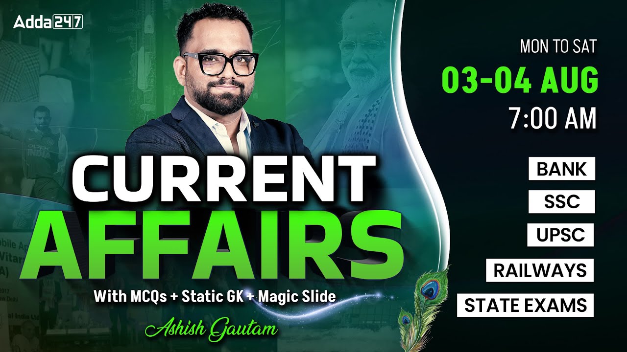 Current Affairs Today | 3-4 August Current Affairs 2025 | Daily Current Affairs By Ashish Gautam
