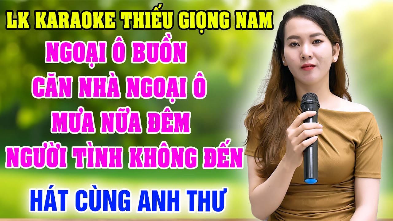 LK NGOẠI Ô BUỒN ➤ Song Ca Cùng Anh Thư ➤ Karaoke Thiếu Giọng Nam ➤ KARAOKE SONG CÙNG CA SĨ