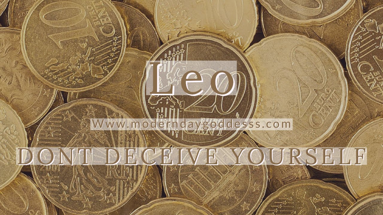 Leo: It’s All An Illusion. Things Still Rolling Behind The Scenes. Go Easy🍃💫💰