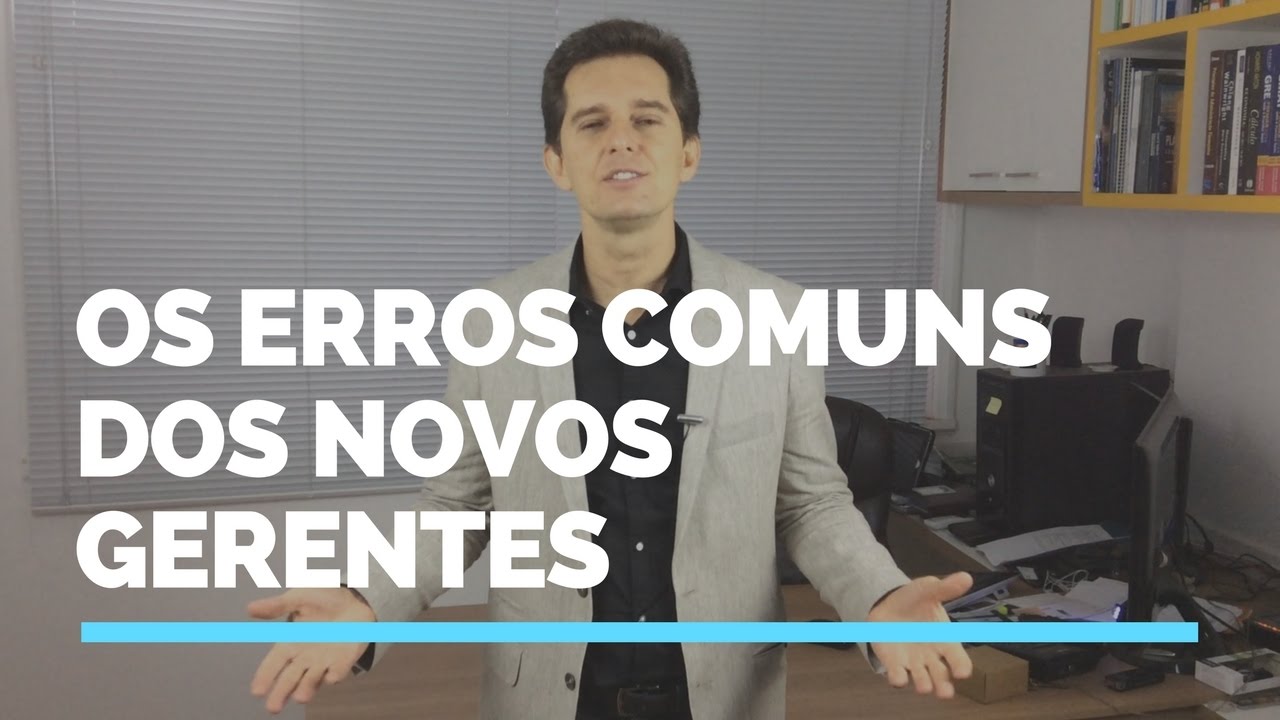 Os Erros Comuns dos Novos Gerentes