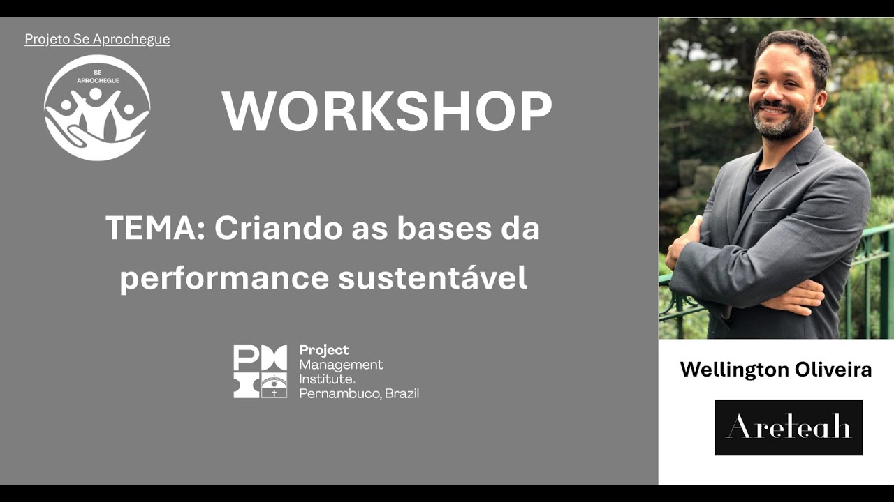 Se Aprochegue - Workshop Gratuito: Criando as Bases da Performance Sustentável