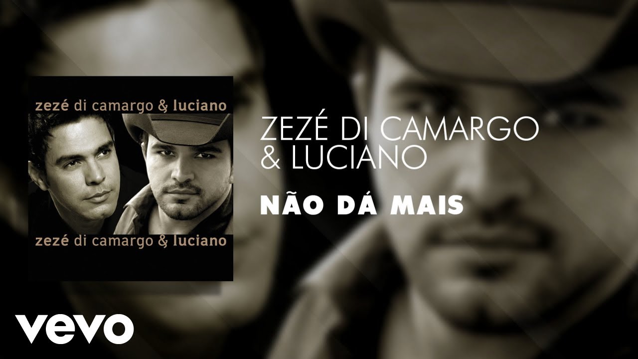 Zezé Di Camargo & Luciano - Não dá Mais (Áudio Oficial)