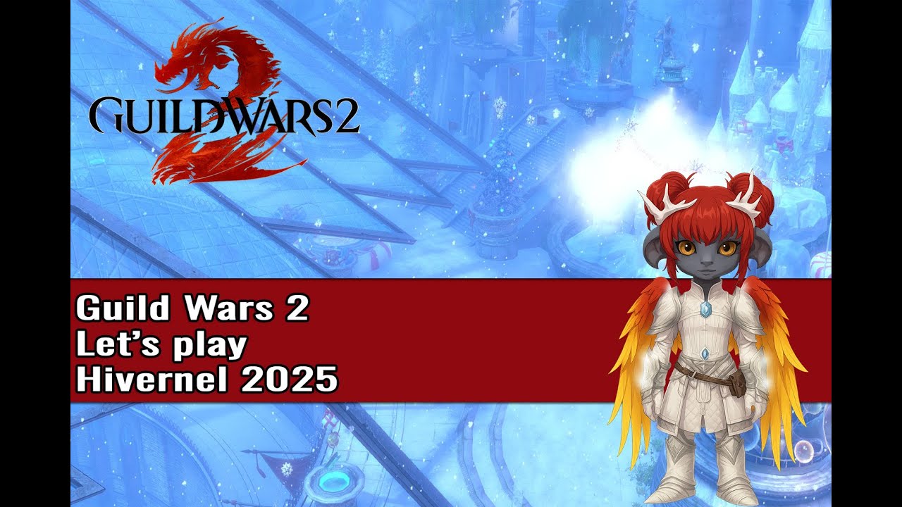 Gw2 - Let's Play - C'est noël ? Non ! C'est Hivernel !