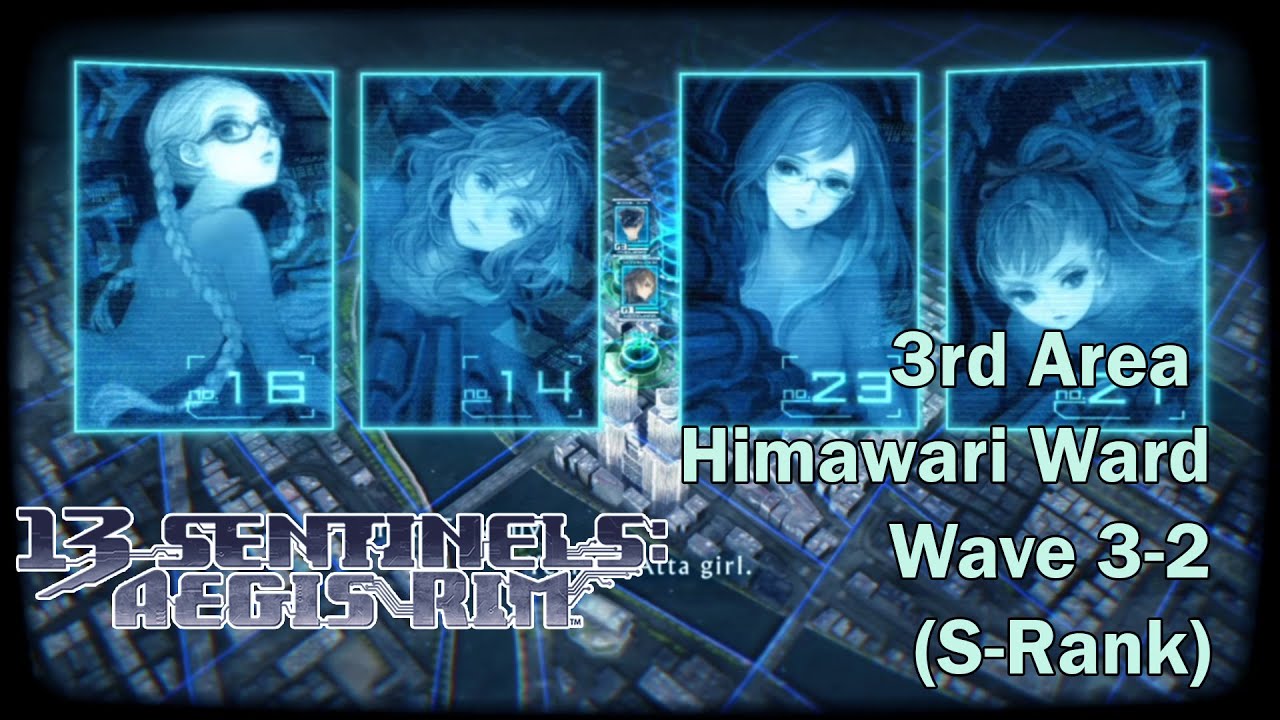 13 Sentinels: Aegis Rim: 3rd Area Himawari Ward S-Rank (Wave 3-2)