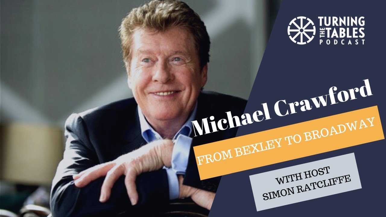 Michael Crawford - From Bexley to Broadway