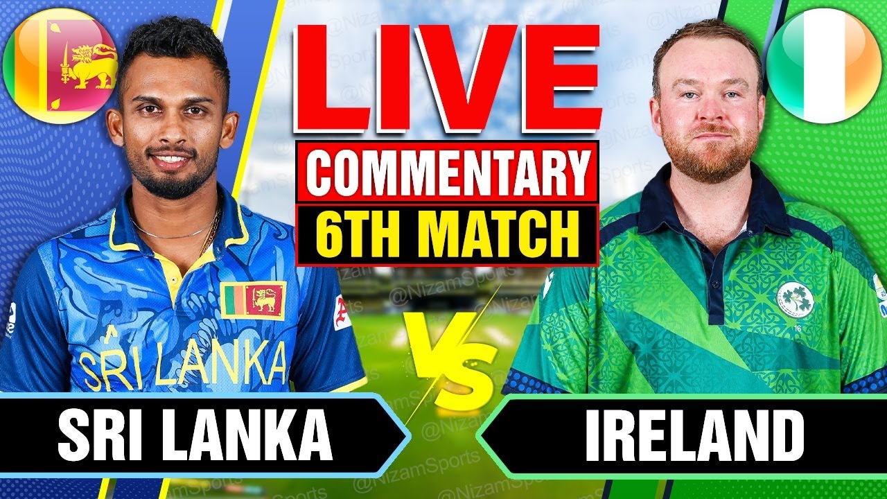 🔴LIVE: Sri Lanka vs Ireland | 6th Match | Live Cricket Score & Commentary