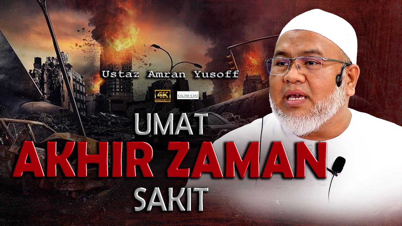 Cabaran Umat Akhir Zaman l Ustaz Amran Yusoff