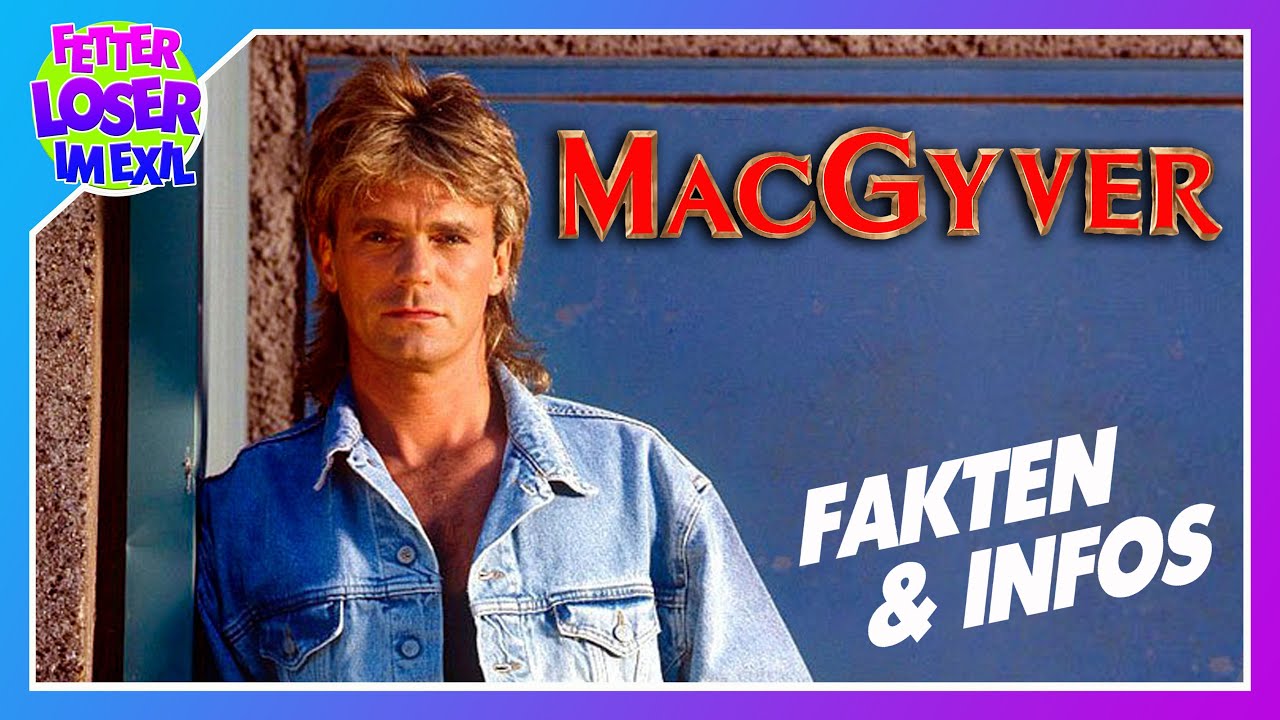 MacGyver (1985 - 1992) - Ein Blick hinter die Kulissen des Serienklassikers