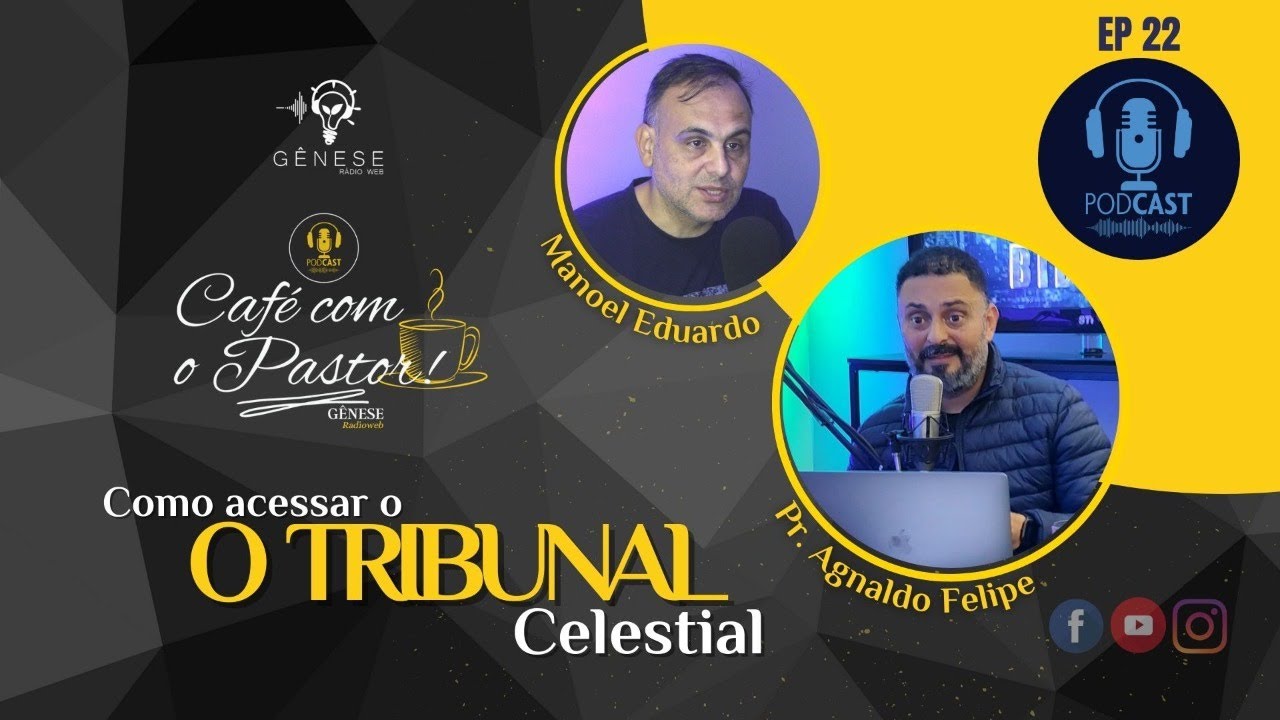 #EP22 CAFÉ COM PASTOR - COMO ACESSAR O TRIBUNAL CELESTIAL