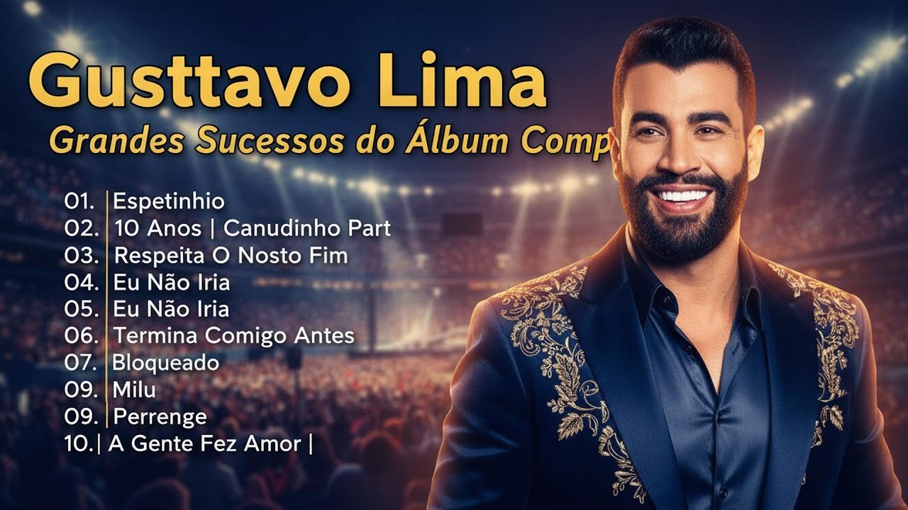 Top 15 sucessos Gusttavo Lima – Álbum completo – Apelido Carinhoso, Bloqueado