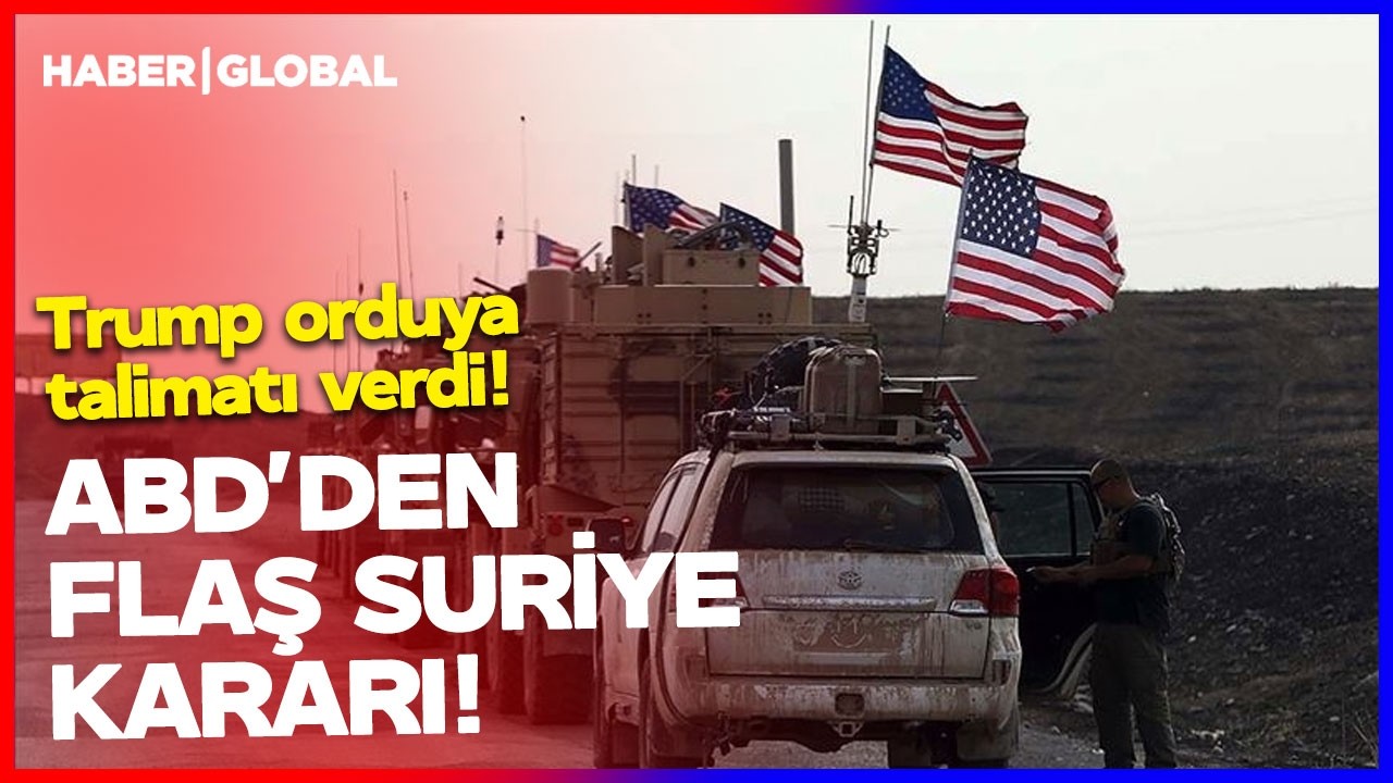 ABD'den Şok Suriye Kararı! Trump Orduya Talimatı Verdi
