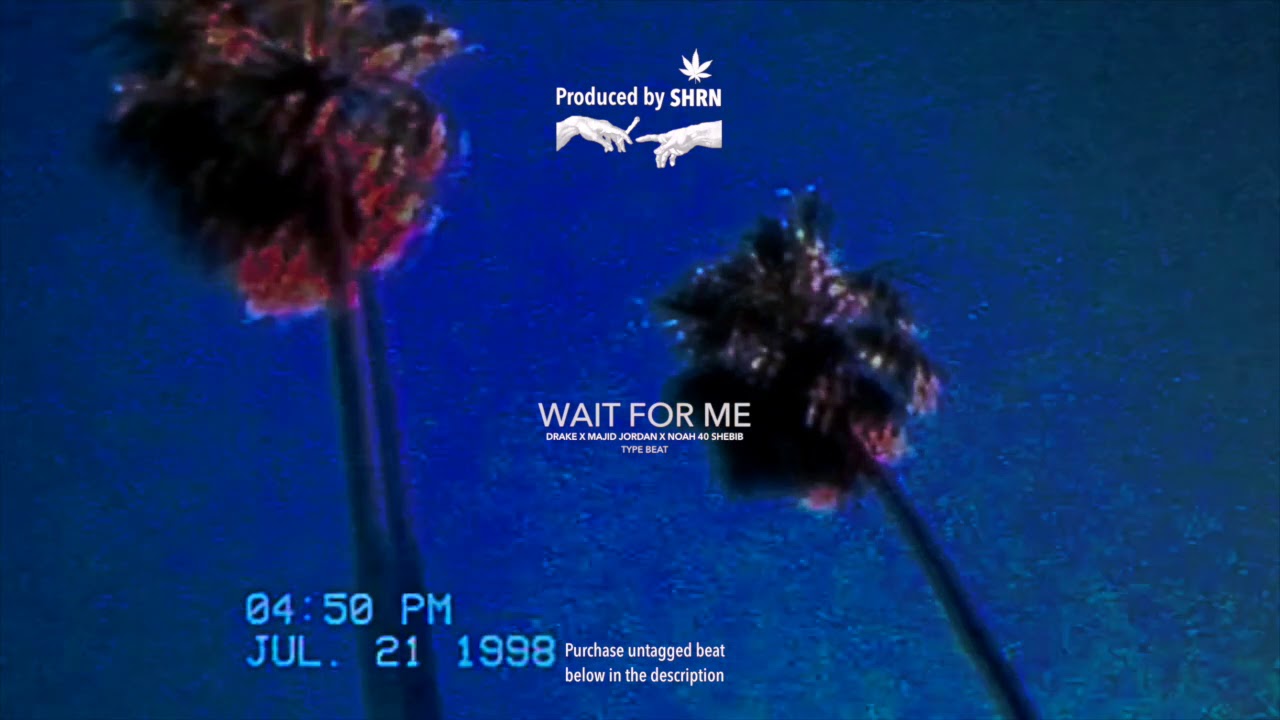 Drake x Majid Jordan Type Beat | Wait For Me (Prod. by SHRN)