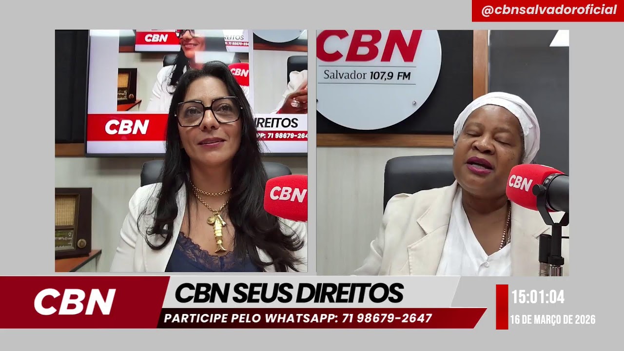 CBN SEUS DIREITOS | 16/03/2026 | 14hs | Participe pelo WhatsApp (71) 98679-2647