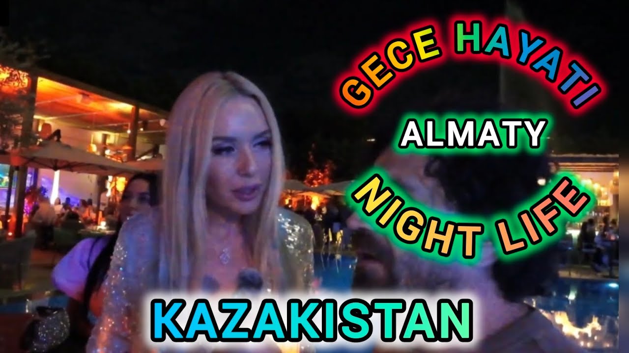 Kazakistan Almata gece hayatı -  Kazakhstan Almaty night life