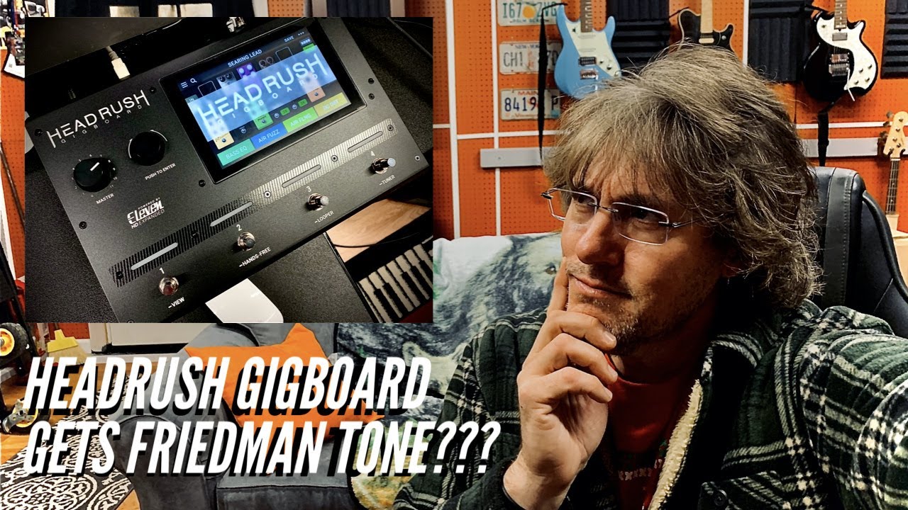 Headrush Gigboard gets Friedman Tone?