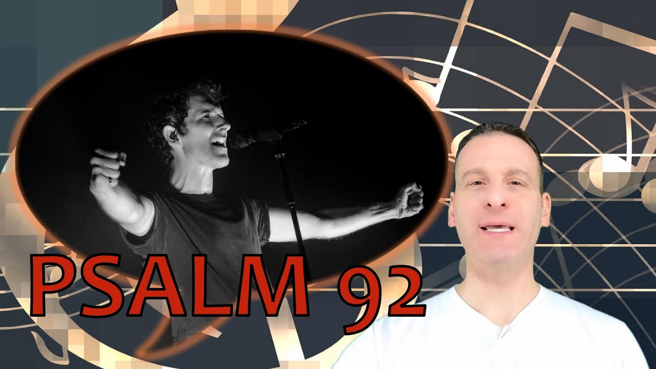 Psalm Chapter 92 Summary and What God Wants From Us