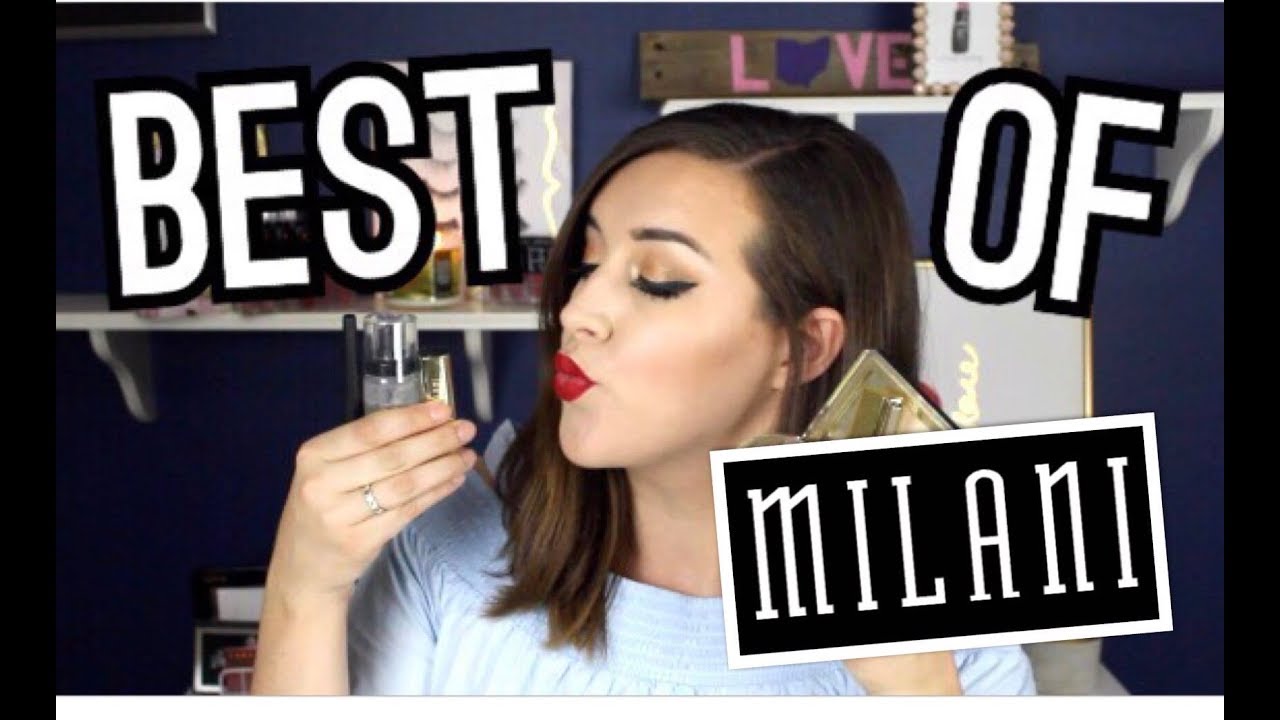BEST OF MILANI | TOP 10 FAVORITE PRODUCTS | BRANDS BEST