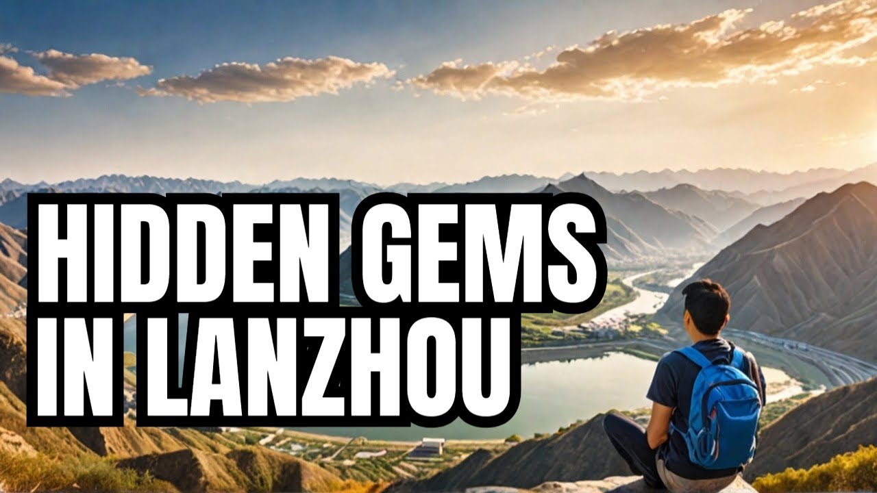 Discover Lanzhou's HIDDEN GEM Destinations!