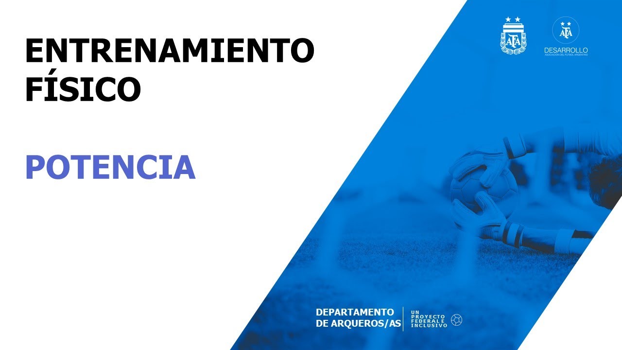 Departamento Arqueros/as AFA - Ent. físico - Potencia