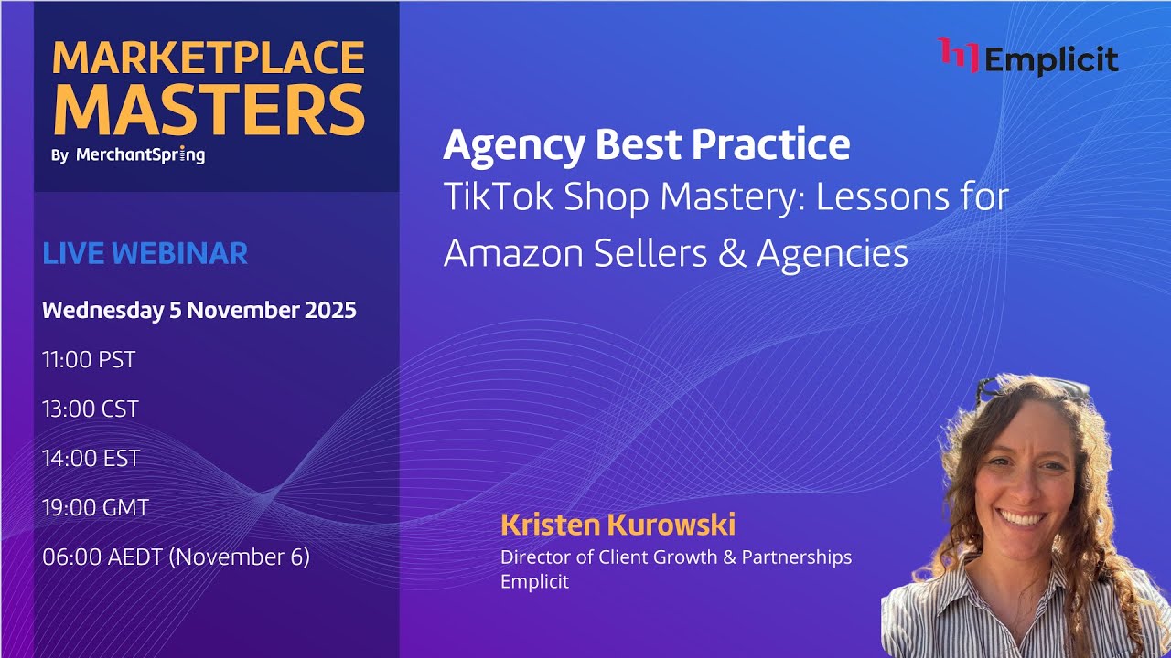 Agency Best Practice | TikTok Shop Mastery: Lessons for Amazon Sellers & Agencies